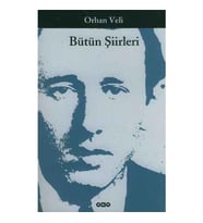 Bütün Şiirleri - Orhan Veli - Orhan Veli Kanık