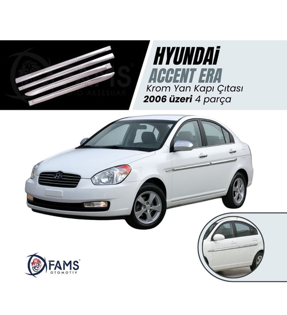 Hyundai Accent Era Krom Yan Kapı Çıtası 4 Kapı 2006 ve üzeri Paslanmaz Çelik