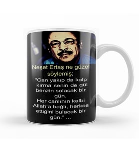 Neşet  Ertaş  Söz   Kupa Bardak Porselen
