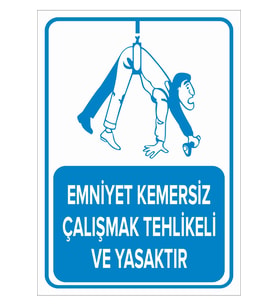 MIGNATIS - Emniyet Kemersiz Çalışmak Tehlike ve Yasaktır Levhası - Sac Malzeme 50x70cm