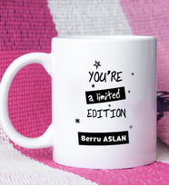 You Are A Limited Edition Kupa Bardak