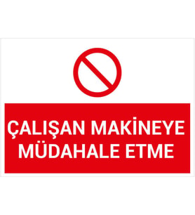 MIGNATIS - Çalışan Makineye Mudahele Etme Levhası - Sac Malzeme 25x35cm
