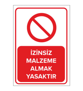 MIGNATIS - İzinsiz Malzeme Almak Yasaktır Levhası - Sac Malzeme 35x50cm
