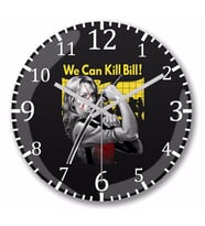 We Can Kill Bill Duvar Saati Bombeli Gercek Cam