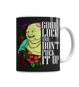 Good Luck And Don't Fuuck it Up  Kupa Bardak Porselen