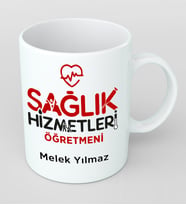 Kişiye Özel Sağlık Hizmetleri Öğretmeni Kupa Bardak