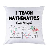 Biresimden Öğretmenler Günü Hediyesi Matematik Öğretmenine I Teach Mathematics İsimli Yastık