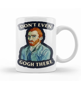 Van Gogh Don't Even Gogh There Kupa Bardak Porselen