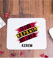 8 De Kapanır 18 De Taraftar Mouse Pad
