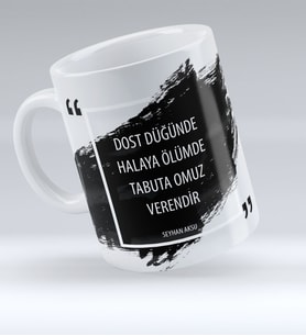 BK Gift Kişiye Özel Dost Düğünde Halaya Ölümde Tabuta Omuz Verendir Beyaz Kupa Bardak