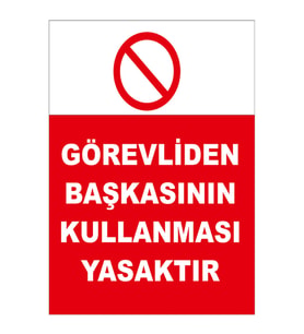 MIGNATIS - Görevliden Başkasının Kullanması Yasaktır Levhası - Sac Malzeme 25x35cm