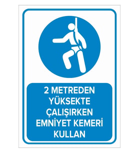 MIGNATIS - 2 Metreden Yüksekte Çalışırken Emniyet Kemeri Kullan Levhası - Sac Malzeme 35x50cm