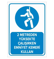 MIGNATIS - 2 Metreden Yüksekte Çalışırken Emniyet Kemeri Kullan Levhası - Sac Malzeme 35x50cm