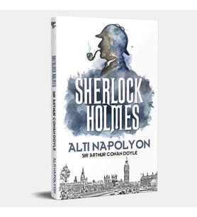 Altı Napolyon – Sherlock Holmes
