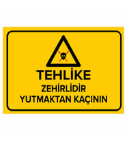 MIGNATIS - Tehlike Zehirlidir Yutmaktan Kaçının Levhası - Sac Malzeme 50x70cm