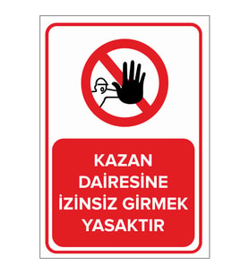 MIGNATIS - Kazan Dairesine İzinsiz Girmek Yasaktır Levhası - Sac Malzeme 50x70cm