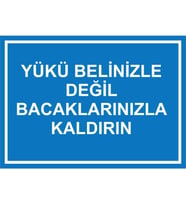 MIGNATIS - Yükü Belinizle Degil Bacaklarinizla Kaldirin Levhası - Sac Malzeme 50x70cm