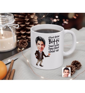 BK Gift Kişiye Özel Erkek Güzel Günler Bitti Şimdi Sırada Daha Güzel Günler Var Karikatürlü Beyaz Kupa Bardak-2