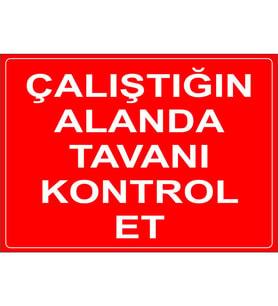 MIGNATIS - Calıştığın Alanda Tavanı Kontrol Et Levhası - Sac Malzeme 25x35cm