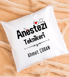 Anestezi Teknikeri Tasarımlı Kişiye Özel Hediye Anestezi Teknikeri Yastık