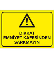 MIGNATIS - Dikkat Emniyet Kafesinden Sarkmayın Levhası - Sac Malzeme 25x35cm