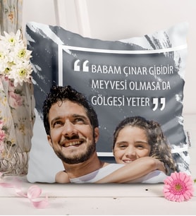 BK Gift Kişiye Özel Babam Çınar Gibidir Meyvesi Olmada Da Gölgesi Yeter  Yastık