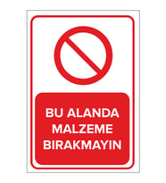 MIGNATIS - Bu Alanda Malzeme Bırakmayın Levhası - Sac Malzeme 25x35cm