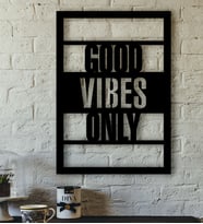 Good Vibes Only Yazılı Özel Kesim Ahşap Tablo