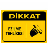 MIGNATIS - Dikkat Ezilme Tehlikesi Levhası - Sac Malzeme 50x70cm