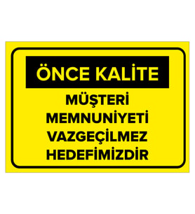 MIGNATIS - Müşteri Memnuniyet Vazgeçilmez Hedefimizdir Levhası - Sac Malzeme 50x70cm