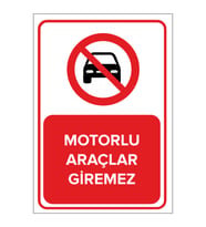 MIGNATIS - Motorlu Araçlar Giremez Levhası - Sac Malzeme 50x70cm