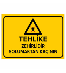 MIGNATIS - Tehlike Zehirlidir Solumaktan Kaçının Levhası - Sac Malzeme 35x50cm