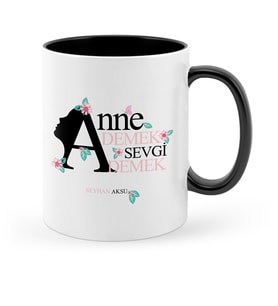 BK Gift Kişiye Özel Anne Demek Sevgi Demek Siyah Kupa Bardak