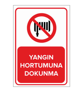 NEW JARGON - Yangın Hortumuna Dokunma Levhası - Sac Malzeme 50x70cm