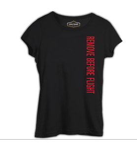 Uçuş - Remove Before the Flight Siyah Kadın Tshirt