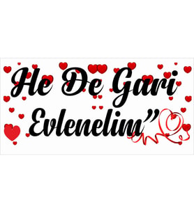 New Jargon - He De Gari Evlenelim - Evlenme Teklifi Branda Afişi 100x50cm