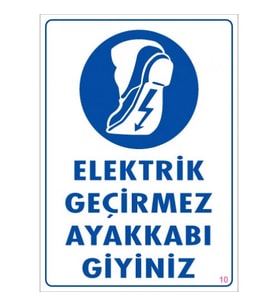 SÖNSAN UYARI LEVHALARI "ELEKTRİK GEÇİRMEZ AYAKKABI GİYİNİZ" PVC 25*35