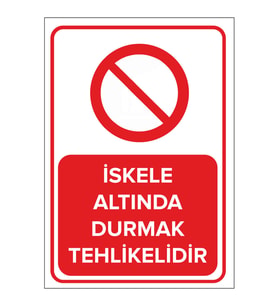 MIGNATIS - İskele Altında Durmak Tehlikelidir Levhası - Sac Malzeme 50x70cm