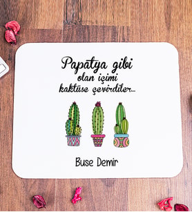 İçimi Kaktüse Çevirdiler Kişiye Özel Mouse Pad
