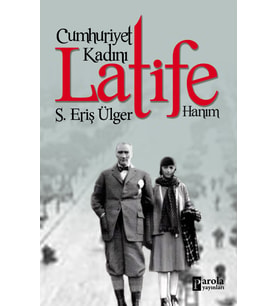 CUMHURİYET KADINI LATİFE HANIM