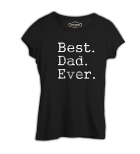 Best Dad Ever Siyah Kadın Tshirt