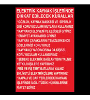 Elektirik Kaynak İşlerinde (Bilgilendirme) Uyarı Levhası 20x30cm