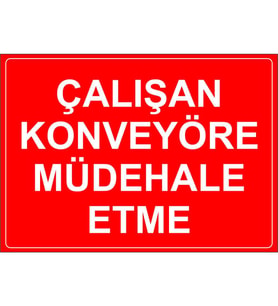 MIGNATIS - Çalışan Konveyöre Müdahale Etme Levhası - Sac Malzeme 35x50cm