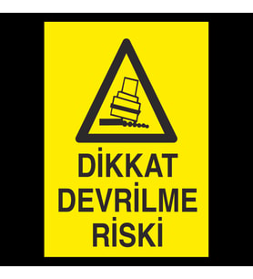 Dikkat Devrilme Riski Uyarı Levhası 70x100cm