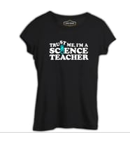 Fen Öğretmeniyim Bana Güven Öğretmenler Günü Siyah Bayan Tshirt