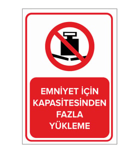 MIGNATIS - Emniyet İçin Kapasitesinden Fazla Yükleme Levhası - Sac Malzeme 50x70cm