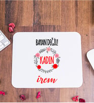 Bayan Değil Kadın İsme Özel Mouse Pad