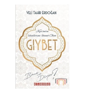 Kur'an'ın İdeallerine İhanet Olan Gıybet Bana Ne Diyor?