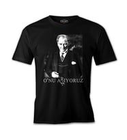 Atatürk - Onu Arıyoruz. Anıyoruz Siyah Erkek Tshirt