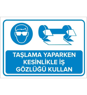 MIGNATIS - Taşlama Yaparken Kesinlikle İş Gözlüğü Kullan Levhası - Sac Malzeme 25x35cm